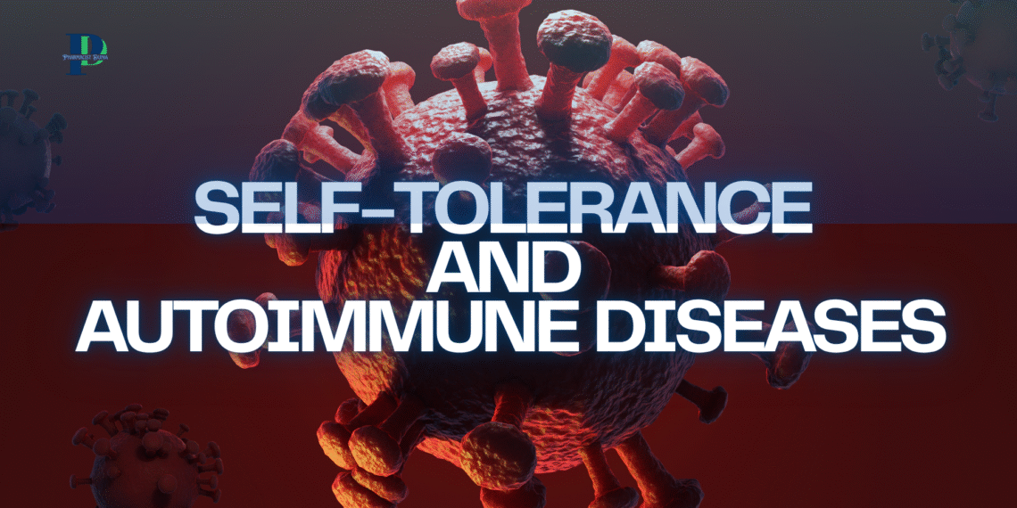 Self Tolerance and Autoimmune disease.