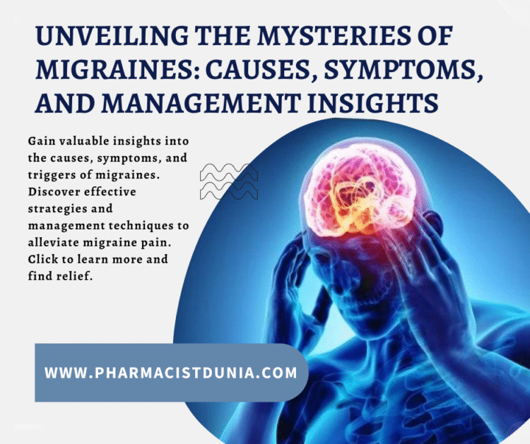 Understanding Migraines: Types, Causes, and Effective Management