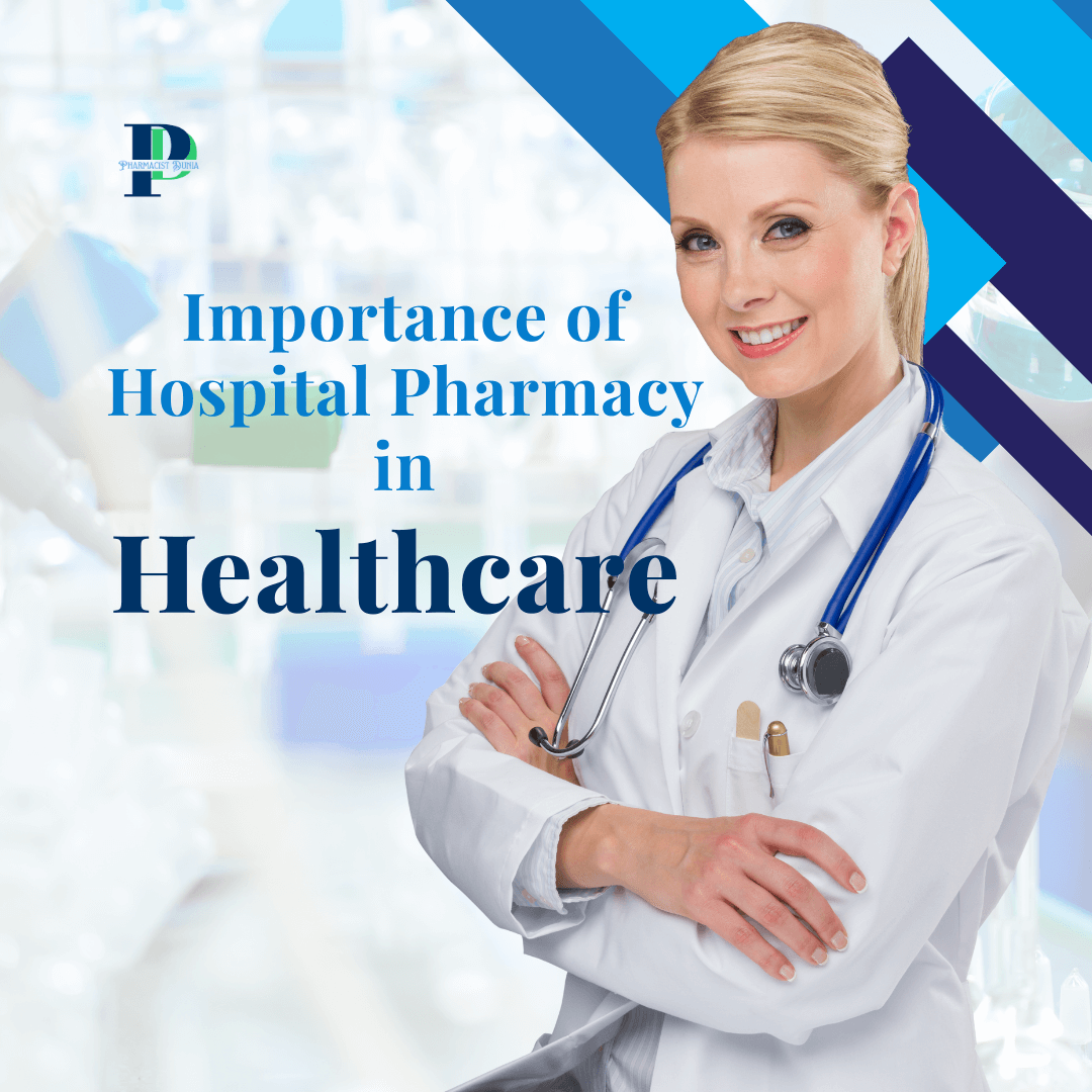 A Hospital Pharmacist is Standing in a Hospital Pharmacy representing the Importance of Hospital Pharmacy in Healthcare